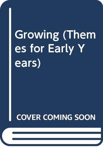 9780590533843: Growing (Themes for Early Years)
