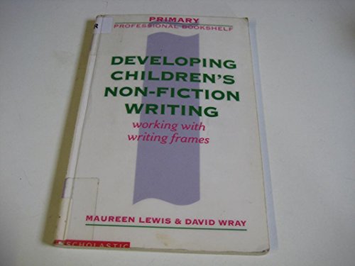 9780590533881: Developing Non-fiction Writing: Working with Writing Frames (Primary Professional Bookshelf S.)