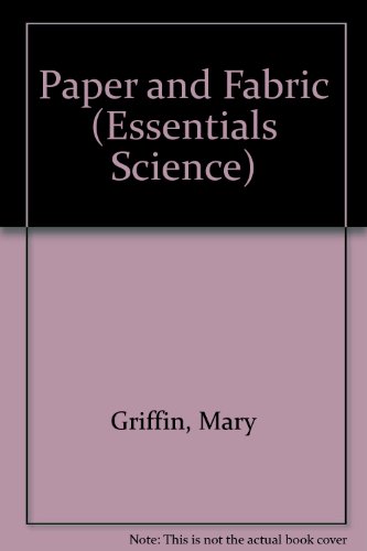 Essentials for Science: Paper and Fabrics (Essentials for Science) (Essentials Science) (9780590535113) by Terry Jennings