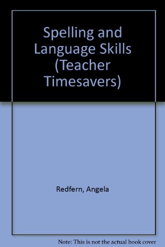 Teacher Timesavers: Spelling and Language Skills (Teacher Timesavers) (9780590535342) by Redfern, Angela