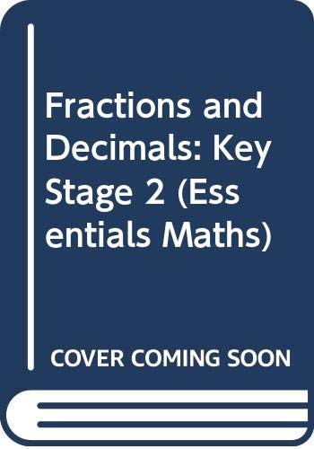 Stock image for Fractions and Decimals: Key Stage 2 (Essentials Maths) for sale by Hawking Books