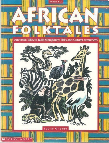 Beispielbild fr African Folktales: Authentic Tales to Build Geography Skills and Cultural Awareness (Grades K-3) zum Verkauf von Wonder Book