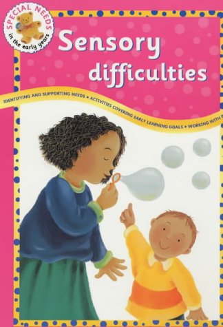 Stock image for Sensory Difficulties (Special Needs in the Early Years) for sale by WorldofBooks