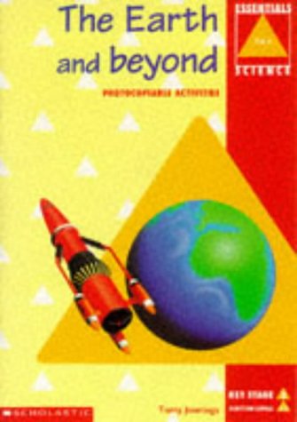 Stock image for The Earth and Beyond KS2 (Essentials Science S.) for sale by WorldofBooks