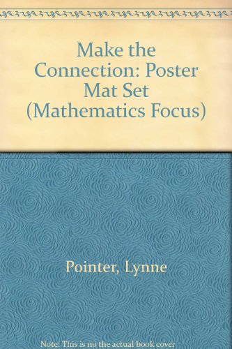 Make the Connection: Poster Mat Set (Mathematics Focus S.) (9780590537131) by [???]