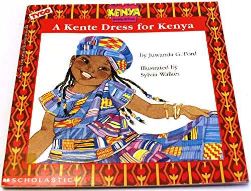 Stock image for A Kente Dress for Kenya (Kenya, Growing Up Proud) for sale by Wonder Book