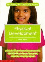 Stock image for Physical Development (Learning in the Early Years S.) for sale by WorldofBooks