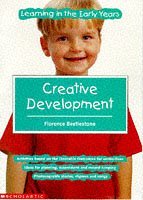 Stock image for Creative Development (Learning in the Early Years S.) for sale by WorldofBooks