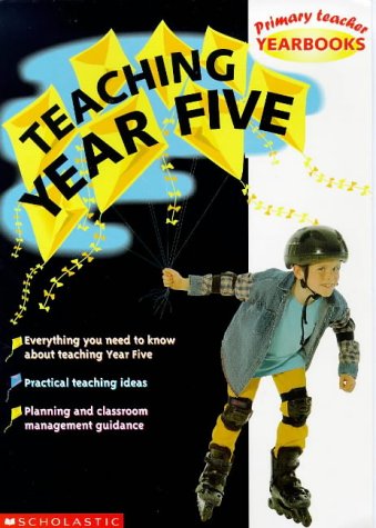 Stock image for Teaching Year Five (Primary Teacher Yearbooks S.) for sale by WorldofBooks