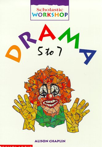 Imagen de archivo de Drama: 5-7 Years (Scholastic Writing Workshop Key Stage 1) a la venta por MusicMagpie