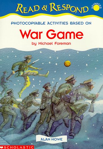 War Game (Read & Respond) (9780590538381) by Alan Howe