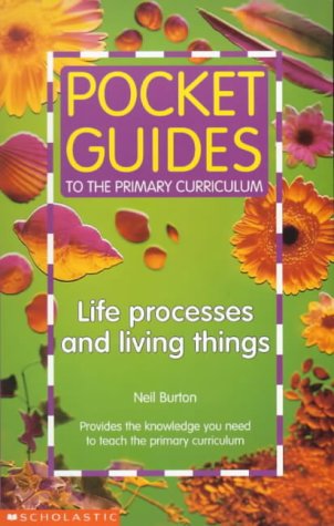 Imagen de archivo de Life Processes and Living Things (Pocket Guides to the Primary Curriculum S.) a la venta por WorldofBooks
