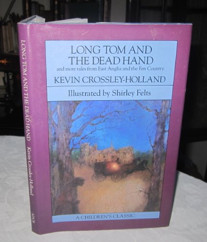 Stock image for Long Tom and the Dead Hand and More Tales From East Anglia and the Fen Country for sale by N & A Smiles