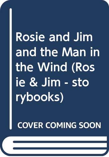 Imagen de archivo de Rosie and Jim and the Man in the Wind (Rosie and Jim - Storybooks) a la venta por MusicMagpie