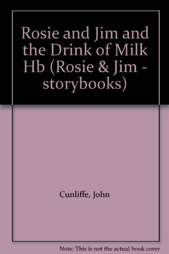 Stock image for Rosie and Jim and the Drink of Milk (Rosie & Jim - storybooks) for sale by AwesomeBooks