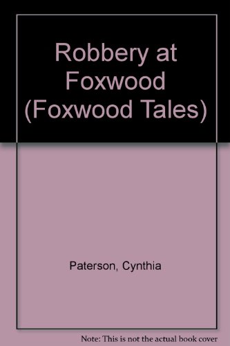 Stock image for Robbery at Foxwood (Foxwood Tales) for sale by SecondSale