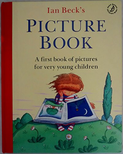 Stock image for Ian Beck's Picture Book : A First Book of Pictures for Very Young Children for sale by Sarah Zaluckyj