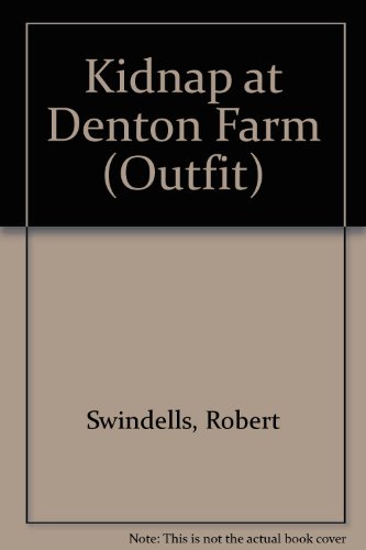 9780590541596: Kidnap at Denton Farm: No. 3 (Outfit S.)