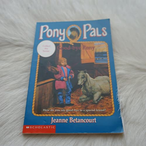 Beispielbild fr Good-Bye Pony (Pony Pals #8) zum Verkauf von Gulf Coast Books