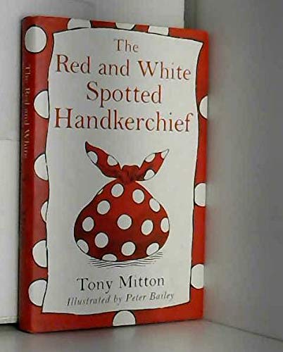 Beispielbild fr The Red and White Spotted Handkerchief zum Verkauf von SecondSale