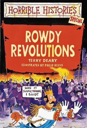 9780590543767: Horrible Histories Special: Rowdy Revolutions