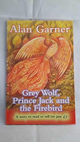 Beispielbild fr Grey Wolf, Prince Jack and the Firebird (Everystory) zum Verkauf von WorldofBooks