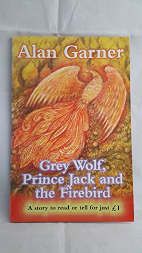 Imagen de archivo de Grey Wolf, Prince Jack and the Firebird (Everystory) a la venta por WorldofBooks