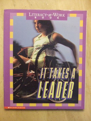 Literacry-at-Work Book: It Takes A Leader (9780590547772) by Scholastic