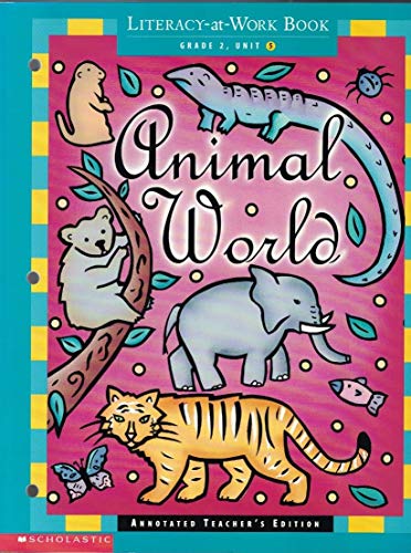Stock image for Literacy at Work Book Grade 2 Unit 5 Animal World Annotated Teacher's Edition (Animal World, Grade 2 Unit 5) for sale by SecondSale