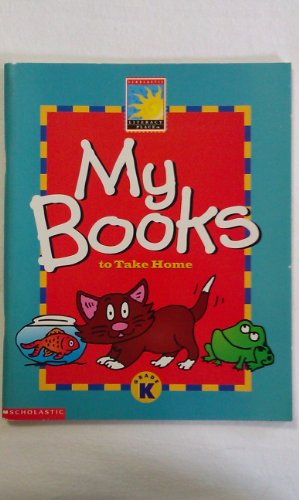 Beispielbild fr My Books to Take Home Scholastic Literacy Place kindergarten zum Verkauf von Half Price Books Inc.