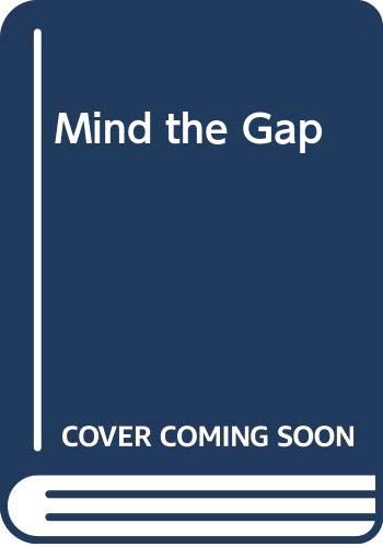 Stock image for Mind the Gap for sale by AwesomeBooks