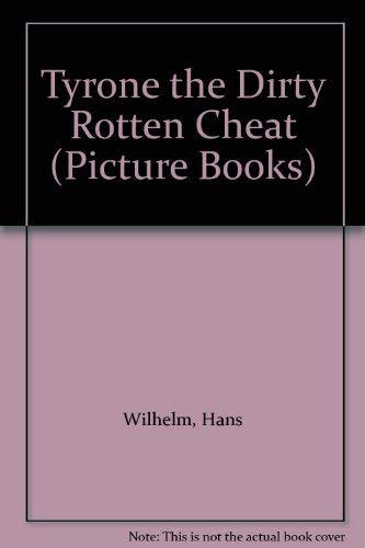 9780590550147: Tyrone the Dirty Rotten Cheat (Picture Books)