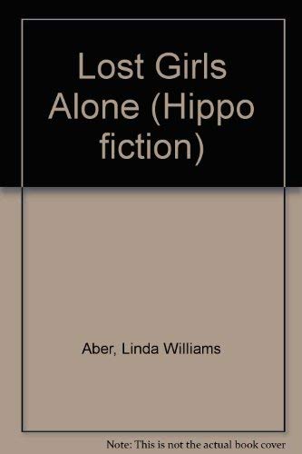 Beispielbild fr Lost Girls Alone (Hippo fiction) zum Verkauf von WorldofBooks