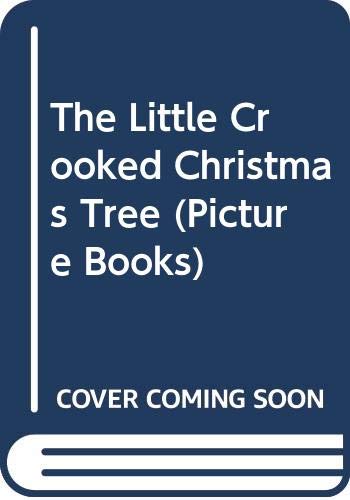 Imagen de archivo de The Little Crooked Christmas Tree (Picture Books) a la venta por WorldofBooks