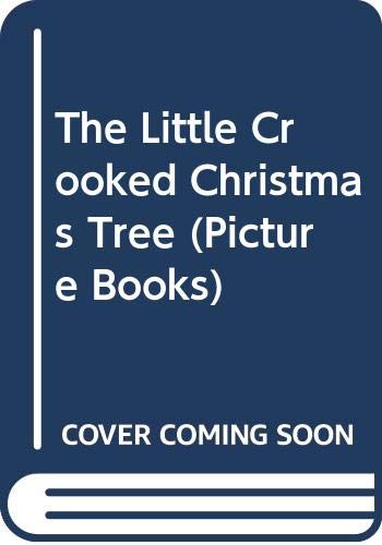 Stock image for The Little Crooked Christmas Tree for sale by MusicMagpie