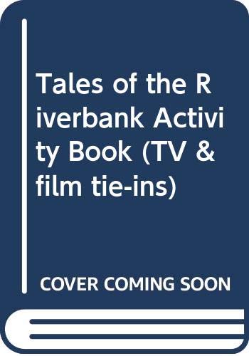 "Tales of the Riverbank" Activity Book (TV and Film Tie-ins) (9780590552912) by Hazelwood, Pauline