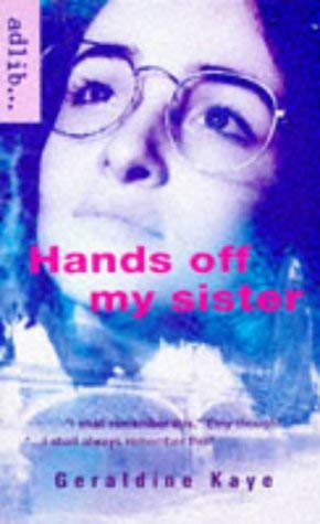 Hands Off My Sister (Adlib) (9780590553551) by Kaye, Geraldine