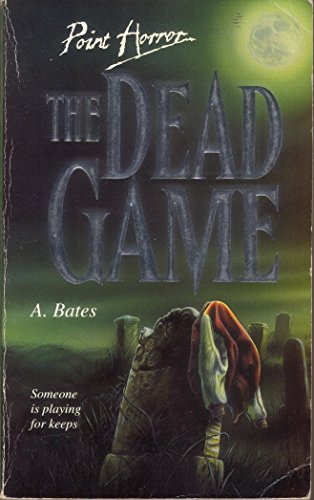 Dead Game, the (Point Horror) (Spanish Edition) (9780590553841) by A. Bates