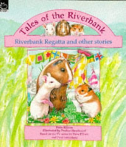 Beispielbild fr Riverside Regatta and Other Stories (Tales of the Riverbank S.) zum Verkauf von WorldofBooks