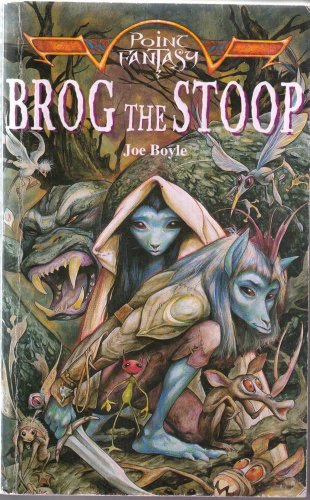 Brog the Stoop (Point - Fantasy) (9780590554305) by Joe Boyle