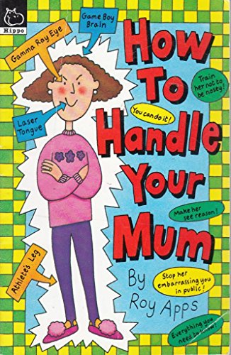 Imagen de archivo de How to Handle Your Mum (How to Handle S.) a la venta por WorldofBooks