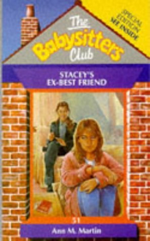 Stock image for Stacey's Ex-best Friend: No. 51 (Babysitters Club) for sale by WorldofBooks