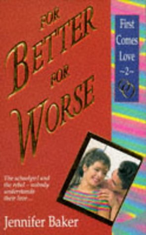 Imagen de archivo de For Better, for Worse (First Comes Love S.) a la venta por WorldofBooks