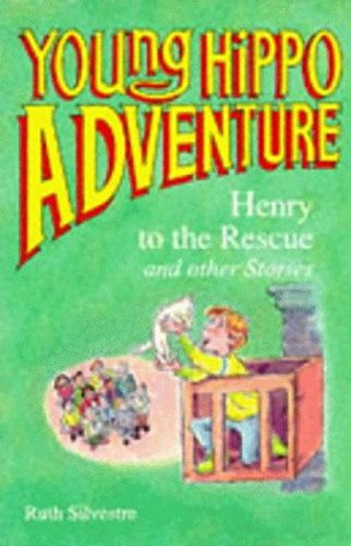 Stock image for Henry to the Rescue (Young Hippo Adventure) for sale by AwesomeBooks