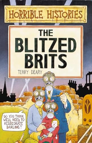 Beispielbild fr The Blitzed Brits (Horrible Histories) zum Verkauf von AwesomeBooks