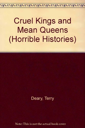 9780590558396: Cruel Kings and Mean Queens (Horrible Histories)