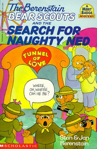 9780590565097: The Berenstain Bear Scouts and the Search for Naughty Ned