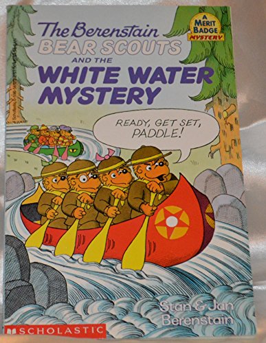 Imagen de archivo de The Berenstain Bear Scouts and the White Water Mystery a la venta por Books of the Smoky Mountains