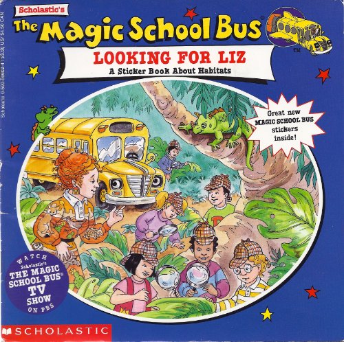 Beispielbild fr Magic School Bus: Looking for Liz: A Sticker Book About Habitats zum Verkauf von Wonder Book