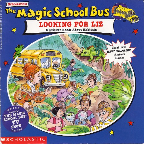 9780590566025: Magic School Bus: Looking for Liz: A Sticker Book About Habitats